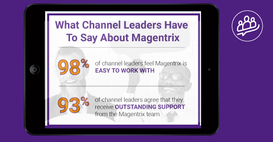 Find out what channel leaders are saying about Magentrix PRM